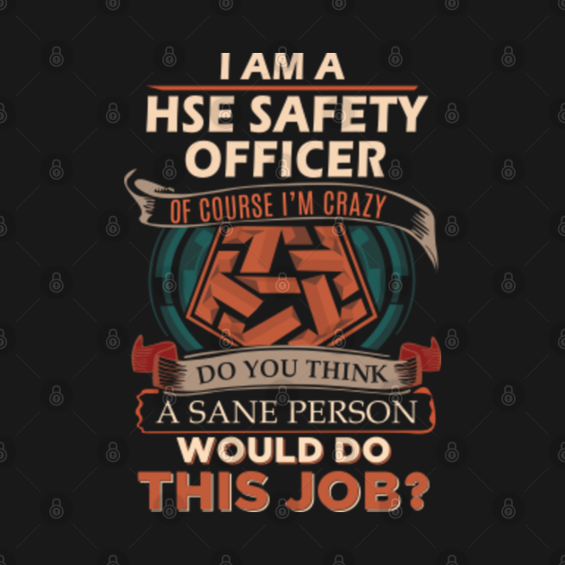 Hse Safety Officer T Shirt Custom Graphic Sane Person 2 Gift Item Tee
