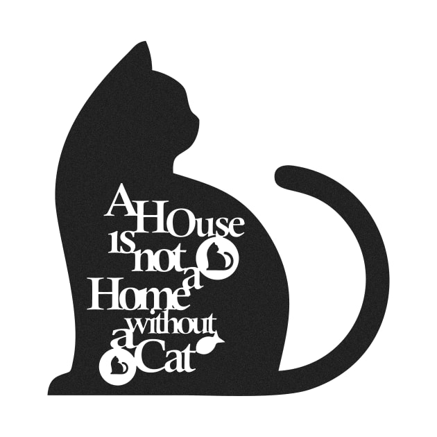 A house is not a home without a cat Black 2 by multylapakID