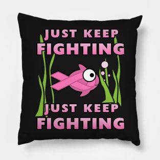 Just Keep Fighting : Breast Cancer Awareness Pillow