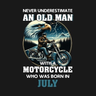 Eagle Biker Never Underestimate An Old Man With A Motorcycle Who Was Born In July T-Shirt