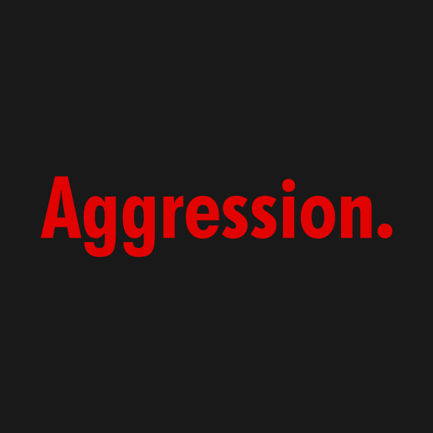 Aggression Red by One Team One Podcast