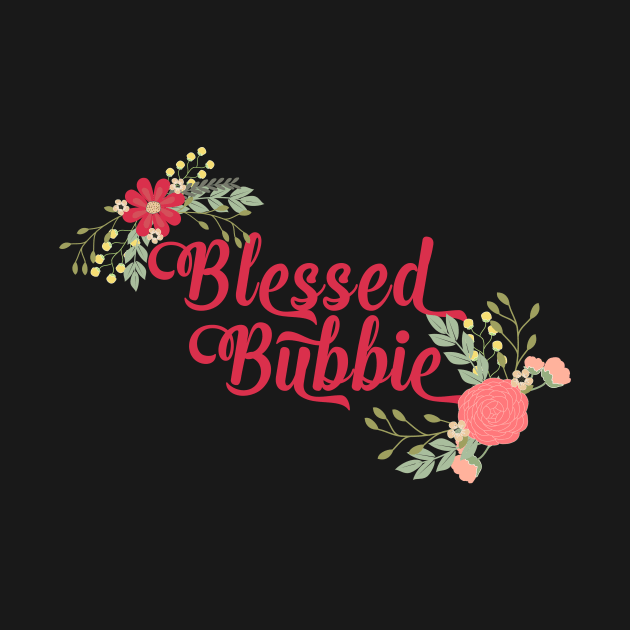 Blessed Bubbie Floral Grandma Gift by g14u