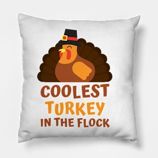 Coolest Turkey In The Flock Funny Thanksgiving Holiday Pillow