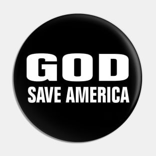 GOD SAVE AMERICA Pin