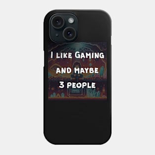 I like Gaming Phone Case