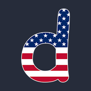 Letter d Lower Case Alphabet d American Flag T-Shirt