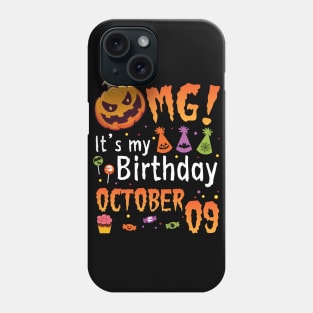 OMG It's My Birthday On October 09 Happy To Me You Papa Nana Dad Mom Son Daughter Phone Case