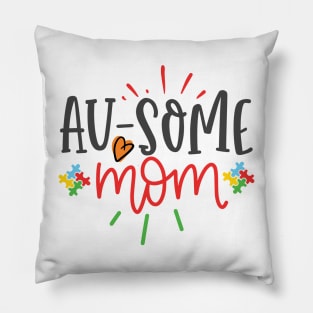 Au-Some Mom, Autism Awareness Pillow
