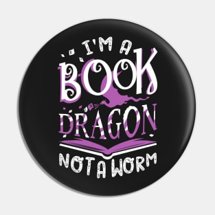 I'm a Book Dragon, not a worm Pin