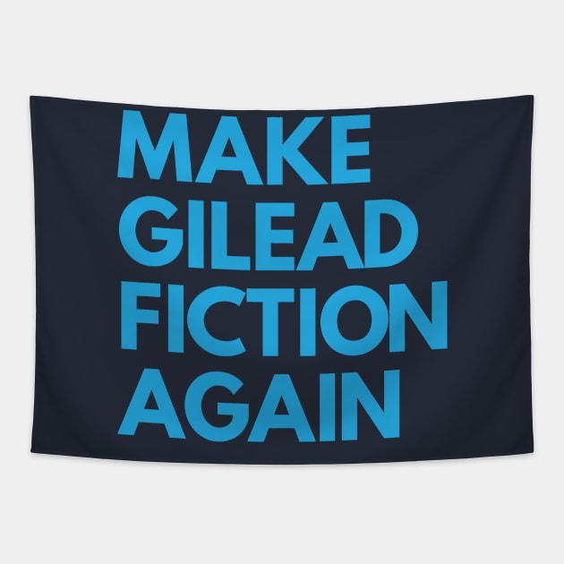 MAKE GILEAD FICTION AGAIN Tapestry by YellowDogTees