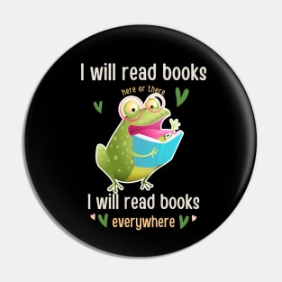 I Will Read Books Bookish Bookworm Readers Funny frog read Book Lovers Pin