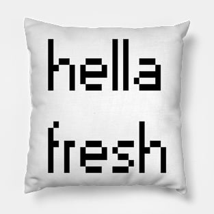 hella fresh Pillow