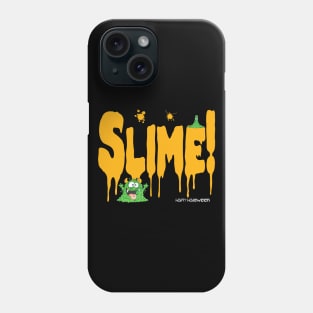 Slime!!! Phone Case