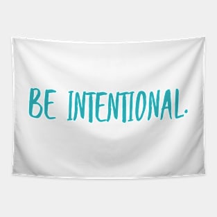 Be Intentional Tapestry