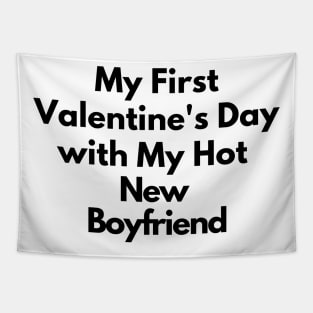 My First Valentine's Day with My Hot New Boyfriend Tapestry