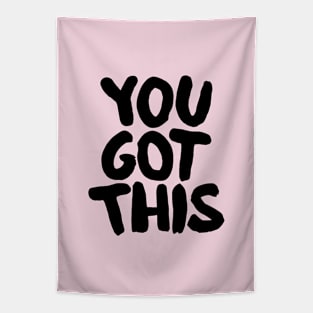 You Got This in black pink Tapestry