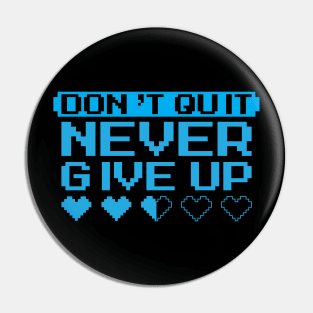 Never Give Up Pin