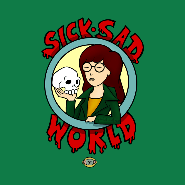 Sick Sad World by PinkAlienCreations