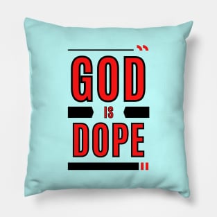 God Is Dope | Christian Typography Pillow