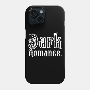 Dark Romance - Dark Valentine, Dark Literature, Toxic Love, Sticker Phone Case