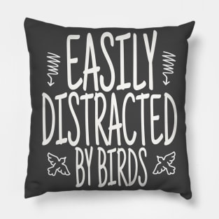 Easily Distracted By Birds, Funny Bird, Ornithology Gift, Bird Watcher Gift Pillow