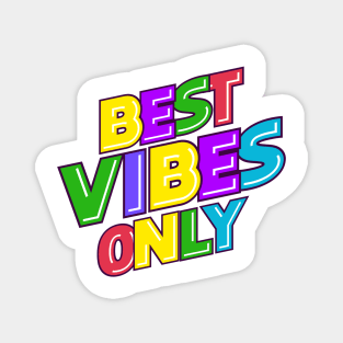 Bestie Vibes Only Magnet