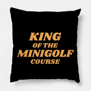 King Of The Minigolf Course Pillow