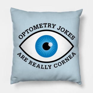 Optometry Jokes Are Really Cornea Pillow
