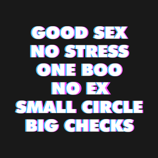 GOOD SEX NO STRESS ONE BOO NO EX SMALL CIRCLE BIG CHECKS Single Funny Saying 3D ART T-Shirt