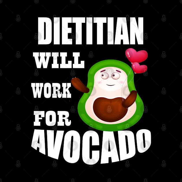 Dietitian Will Work for Avocado by Emma-shopping