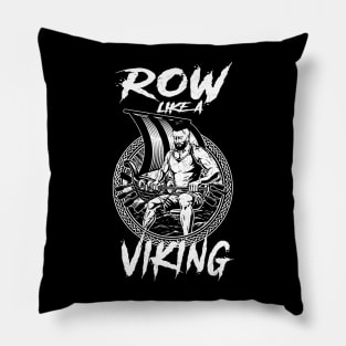 Row Like A Viking Pillow