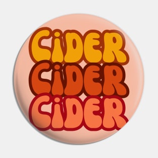 Cider, Cider, Cider. Bold and Bright Groovy Rouge Retro Style Pin
