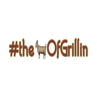 TheGoatOfGrillin T-Shirt