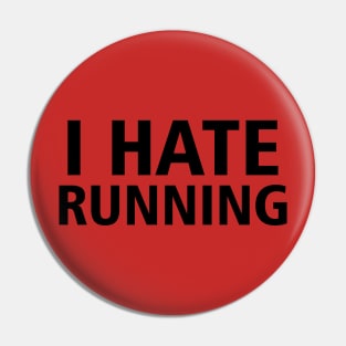 I Hate Running Pin