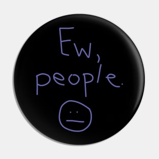 Ew People Pin