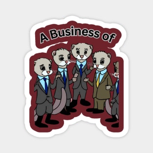 A Business of Ferrets Magnet