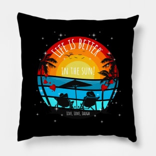 Life Is Better In The Sun! Sunset and Palms Pillow