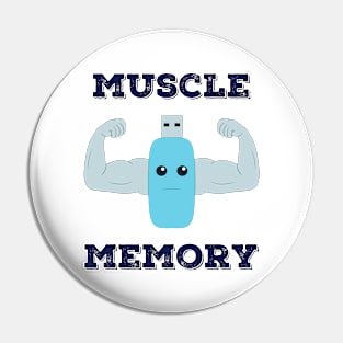 Muscle Memory Pin