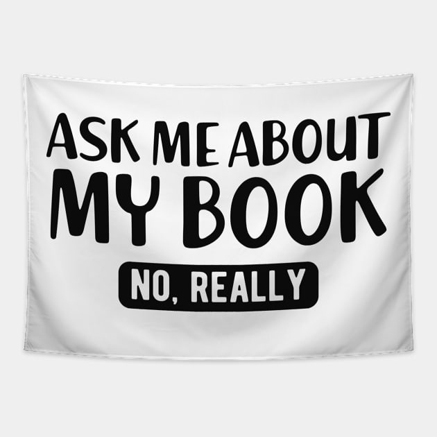 Book - Ask me about my book no, really Tapestry by KC Happy Shop