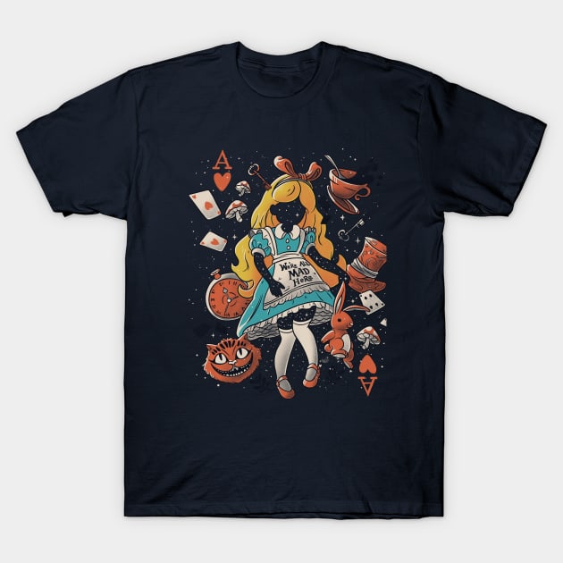 We're All Mad Here T-Shirt We're All Mad Here T-Shirt