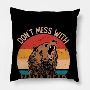 Don`t Mess With Mama Bear Mommy Mothers Day Pillow