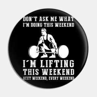 Weekend Vibes: Lifting Today, Tomorrow, Every Weekend! Pin