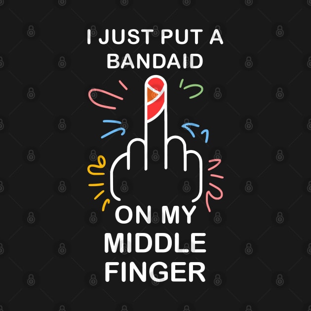 I just put a bandaid on my middle finger by Fashioned by You, Created by Me A.zed