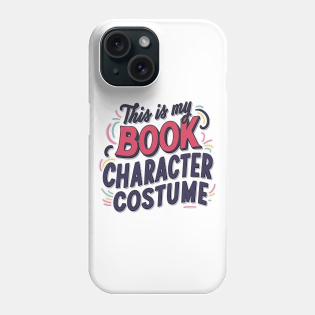 This Is My Book Character Costume Funny Book Halloween Phone Case by SPIRITY