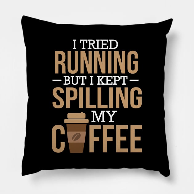 I Tried Running But I Kept Spilling My Coffee Gym Pillow by theperfectpresents