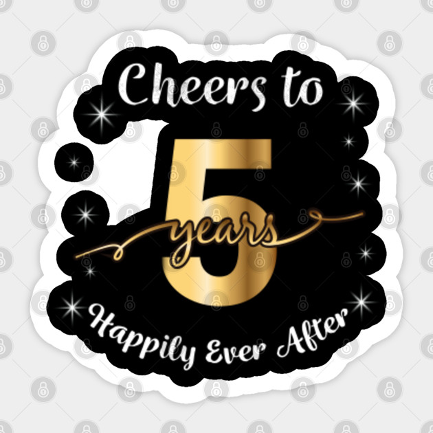 5th Wedding Anniversary Gift For Couples 5 Years Married 5th Wedding Anniversary Sticker Teepublic