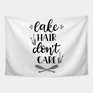 Lake Hair Don't Cair, Outdoors Shirt, Hiking Shirt, Adventure Shirt Tapestry