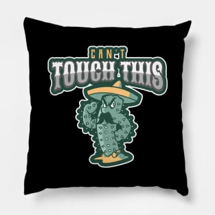 Can't touch this cactus Pillow