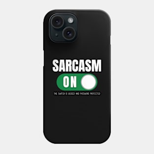 Sarcasm On Phone Case