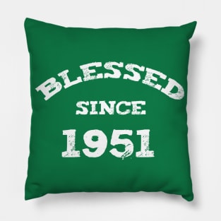 Blessed Since 1951 Cool Blessed Christian Pillow